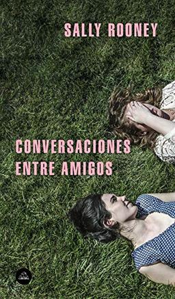 Conversaciones entre amigos / Conversations with Friends (Literatura Random House)