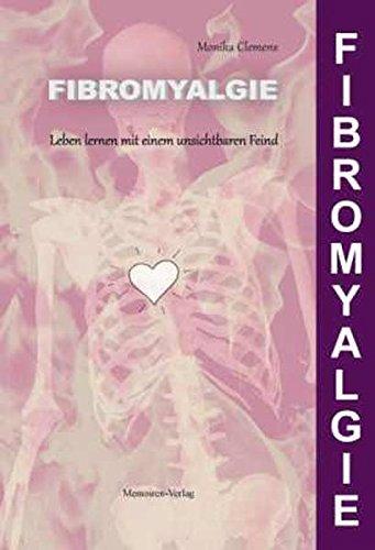 Fibromyalgie: leben lernen mit einem unsichtbaren Feind