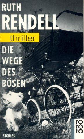 Die Wege des Bösen. Stories.