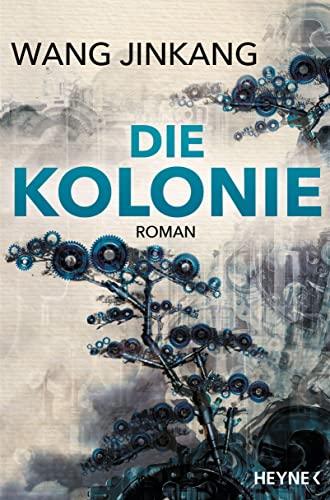 Die Kolonie: Roman