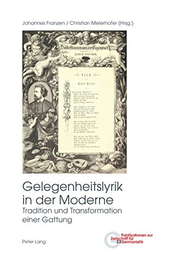 Gelegenheitslyrik in der Moderne: Tradition und Transformation einer Gattung (Publikationen zur Zeitschrift für Germanistik, Band 33)