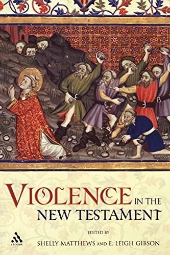 Violence in the New Testament: Jesus Followers And Other Jews Under Empire