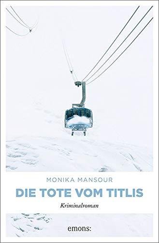 Die Tote vom Titlis: Kriminalroman (Cem Cengiz)