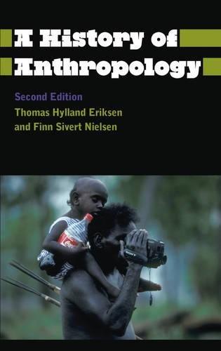 A History of Anthropology - Second Edition (Anthropology, Culture and Society)