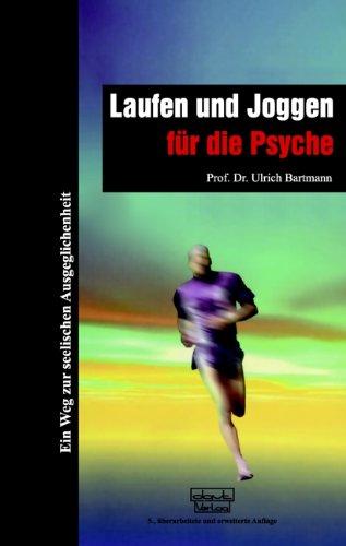 Laufen und Joggen für die Psyche: Ein Weg zur seelischen Ausgeglichenheit