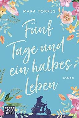 Fünf Tage und ein halbes Leben: Roman