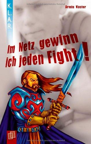 Im Netz gewinn ich jeden Fight