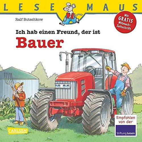 LESEMAUS, Band 65: Ich hab einen Freund, der ist Bauer: komplett überarbeitete Neuausgabe