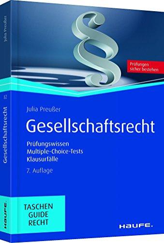 Gesellschaftsrecht: Prüfungswissen, Multiple-Choice-Tests, Klausurfälle (Haufe TaschenGuide)