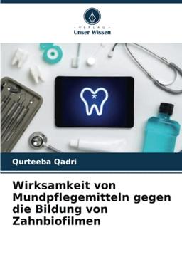 Wirksamkeit von Mundpflegemitteln gegen die Bildung von Zahnbiofilmen: DE