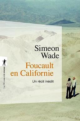 Foucault en Californie : un récit inédit