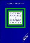 Psychoanalyse und Bildende Kunst