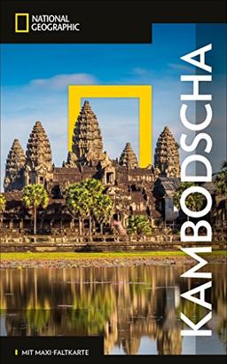 National Geographic Reiseführer Kambodscha: Reisen nach Kambodscha mit Karte, Geheimtipps und allen Sehenswürdigkeiten wie Phnom Penh, Sihanoukville, ... Battambang und Siem Reap. (NG_Traveller)