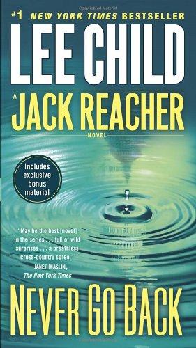 Never Go Back (with bonus novella High Heat): A Jack Reacher Novel