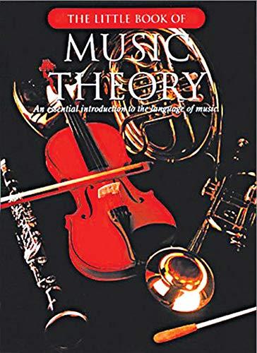 The Little Book of Music Theory: An Essential Introduction to the Language of Music