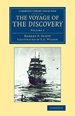 The Voyage of the Discovery 2 Volume Set: The Voyage of the Discovery (Cambridge Library Collection - Polar Exploration)