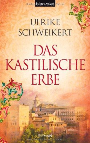 Das kastilische Erbe: Roman