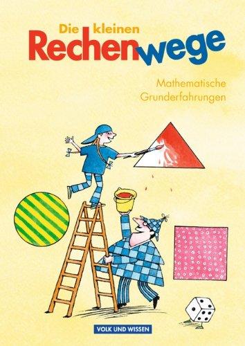 Rechenwege - Zu allen Ausgaben: Vorübungen - Die kleinen Rechenwege: Mathematische Grunderfahrungen. Arbeitsheft mit Kartonbeilagen