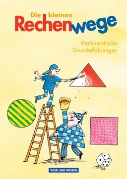 Rechenwege - Zu allen Ausgaben: Vorübungen - Die kleinen Rechenwege: Mathematische Grunderfahrungen. Arbeitsheft mit Kartonbeilagen