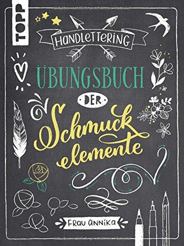 Handlettering. Übungsbuch der Schmuckelemente - Übungsbuch: Mit 62 Seiten zum Üben und Schmücken