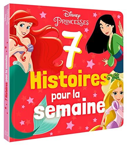 7 histoires pour la semaine. Princesses