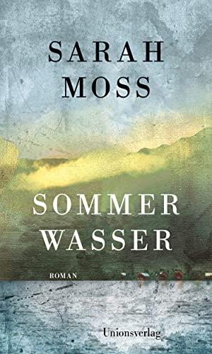 Sommerwasser: Roman