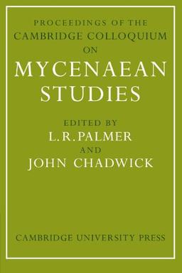 Proceedings of the Cambridge Colloquium on Mycenaean Studies