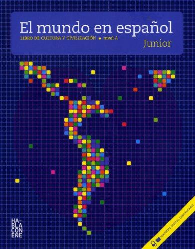 El mundo en español Junior: Lecturas de cultura y civilización