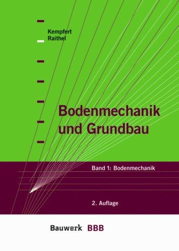 Bodenmechanik und Grundbau: Band 1: Bodenmechanik