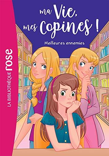 Ma vie, mes copines !. Vol. 19. Meilleures ennemies