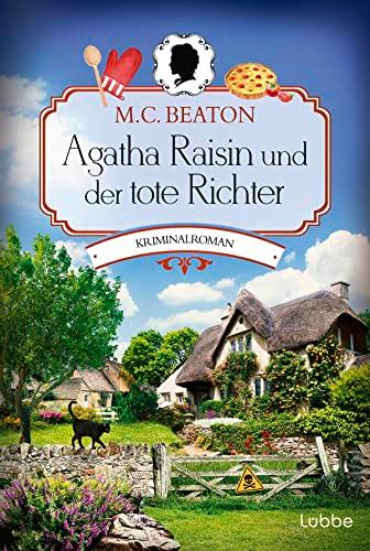 Agatha Raisin und der tote Richter: Kriminalroman (Agatha Raisin Mysteries, Band 1)