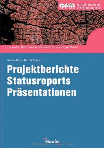 Projektberichte, Statusreports, Präsentationen