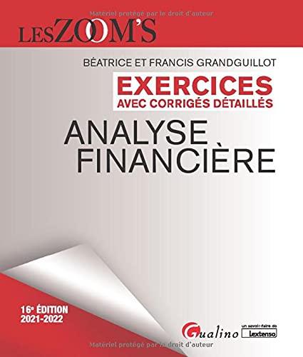 Analyse financière : exercices avec corrigés détaillés : 2021-2022