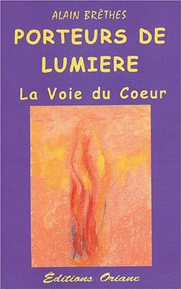 Porteurs de lumière : la voix du coeur