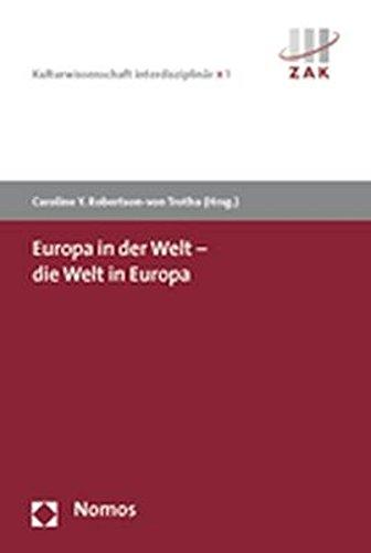 Europa in der Welt - die Welt in Europa (Kulturwissenschaft Interdisziplinar, Band 1)