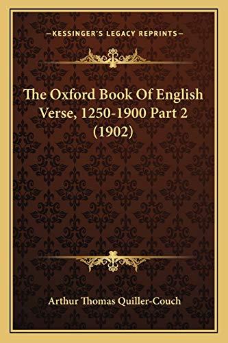 The Oxford Book Of English Verse, 1250-1900 Part 2 (1902)