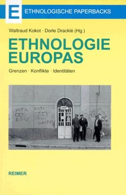 Ethnologie Europas. Grenzen - Konflikte - Identitäten