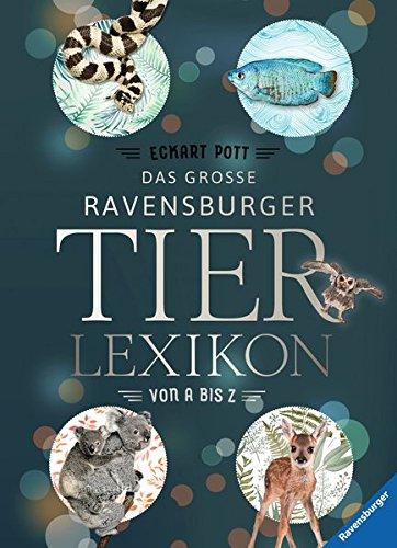 Das große Ravensburger Tierlexikon von A bis Z