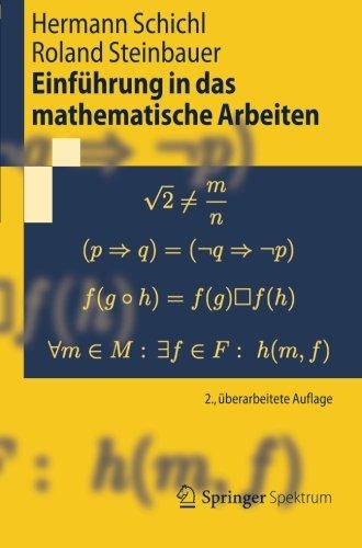 Einführung in das mathematische Arbeiten (Springer-Lehrbuch)