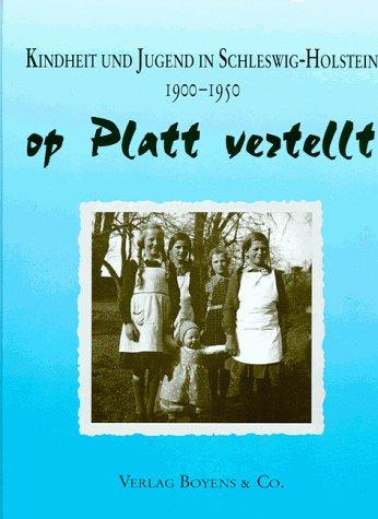 Kindheit und Jugend in Schleswig-Holstein op Platt vertellt: 1900 - 1950. Ein Projekt des Schleswig-Holsteinischen Heimatbundes in Zusammenarbeit mit ... Minister für Soziales, Gesundheit und Energie