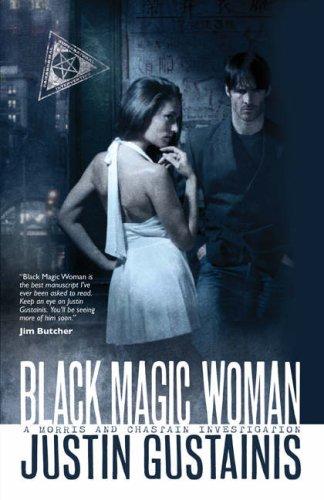 Black Magic Woman (A Morris and Chastain Investigation, 1)