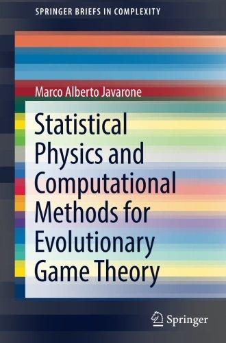 Statistical Physics and Computational Methods for Evolutionary Game Theory (SpringerBriefs in Complexity)