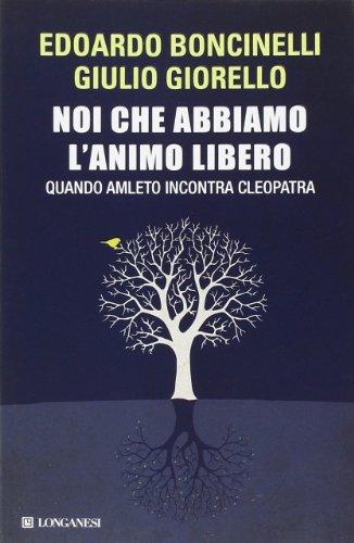 Noi che abbiamo l'animo libero. Quando Amleto incontra Cleopatra