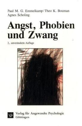 Angst, Phobien und Zwang