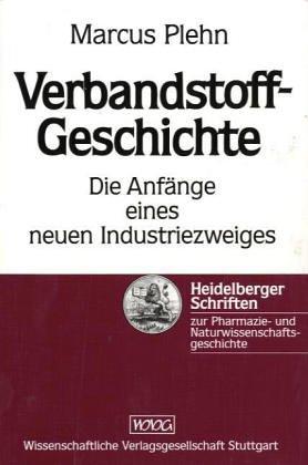 Verbandstoff - Geschichte. Die Anfänge eines neuen Industriezweiges