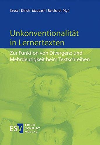 Unkonventionalität in Lernertexten: Zur Funktion von Divergenz und Mehrdeutigkeit beim Textschreiben