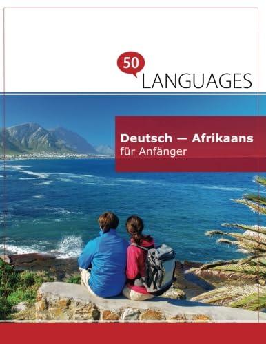 Deutsch - Afrikaans für Anfänger: Ein Buch in 2 Sprachen