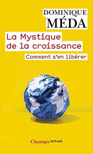 La mystique de la croissance : comment s'en libérer