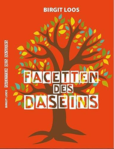 Facetten des Daseins