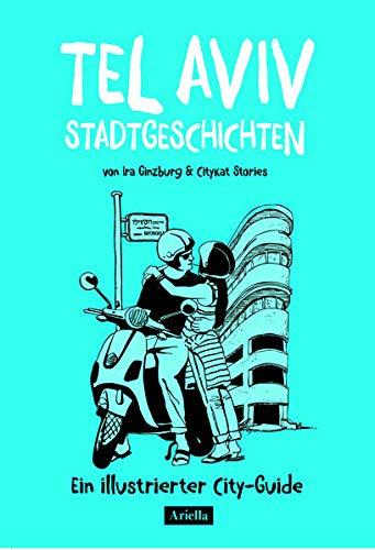 Tel Aviv Stadtgeschichten: Ein illustrierter City-Guide